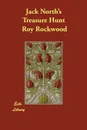 Jack North's Treasure Hunt - Roy Rockwood