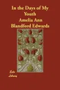 In the Days of My Youth - Amelia Ann Blandford Edwards