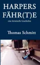 HARPERS FAHR(T)E - Thomas Schmitt
