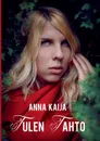 Tulen tahto - Anna Kaija