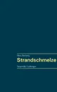 Strandschmelze - Klaus Blumberg