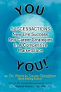 Successactions New Life Success and Career Strategies in a Competitive Marketplace. New Life Success and Career Strategies in a Competitive Marketplac - Patricia Susan Slaughter, Dr Patricia Susan Slaughter