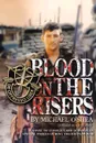 Blood on the Risers. A Novel of Conflict and Survival in Special Forces During the Vietnam War - Michael O'Shea