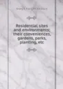 Residential sites and environments; their conveniences, gardens, parks, planting, etc - Joseph Forsyth Johnson