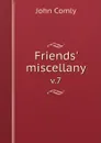 Friends' miscellany. v.7 - John Comly