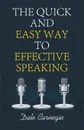 The Quick and Easy Way to Effective Speaking - Dale Carnegie