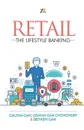 Retail - The Lifestyle Banking - GAUTAM GAN, SREYASHI GAN, UDAYAN GAN CHOWDHURY