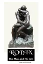 RODIN. THE MAN AND HIS ART - S.K. Star, James Huneker