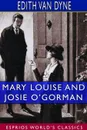 Mary Louise and Josie O'Gorman (Esprios Classics) - Edith Van Dyne