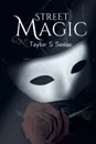 Street Magic - Taylor S Seese