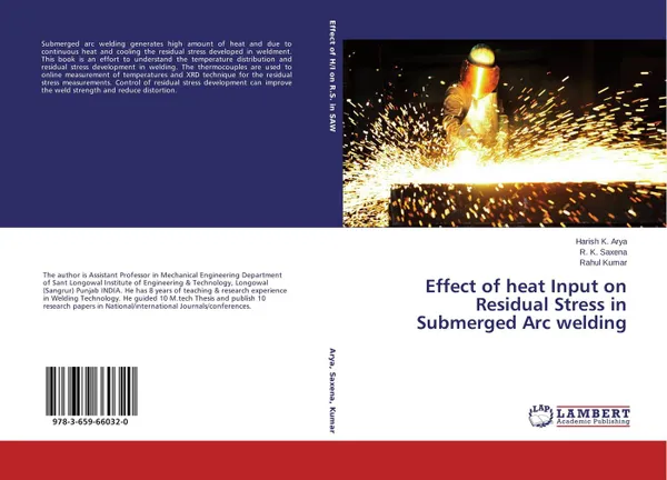 Обложка книги Effect of heat Input on Residual Stress in Submerged Arc welding, Harish K. Arya,R. K. Saxena and Rahul Kumar