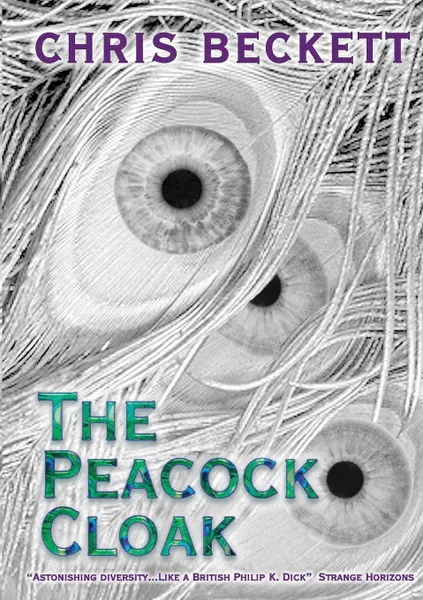 Обложка книги The Peacock Cloak, Chris Beckett