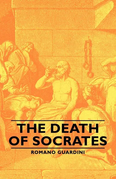 Обложка книги The Death of Socrates, Romano Guardini