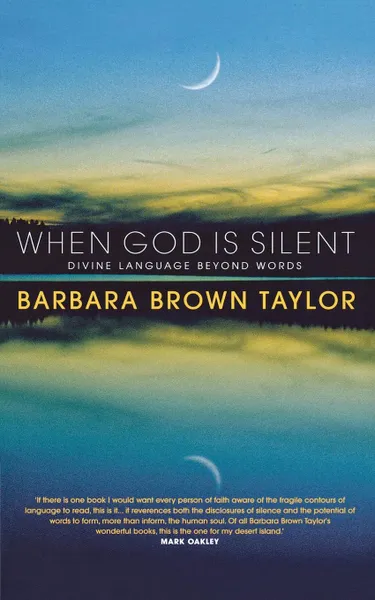 Обложка книги When God is Silent. Divine language beyond words, Barbara Brown Taylor