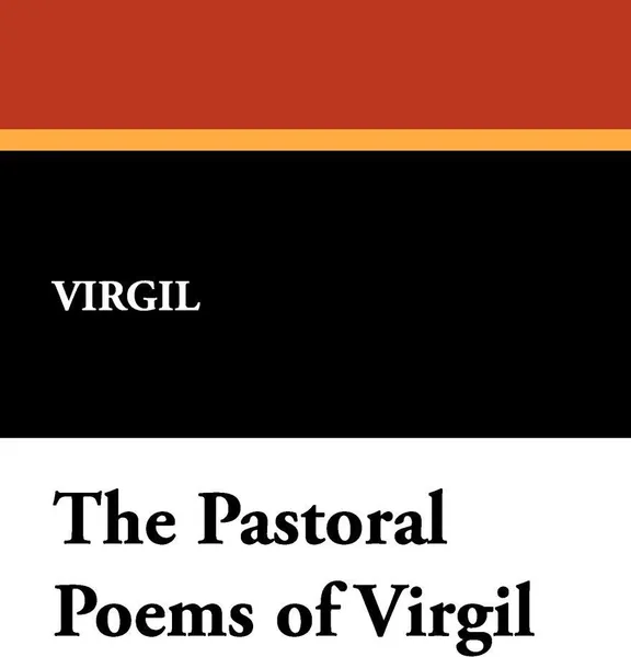 Обложка книги The Pastoral Poems of Virgil, Virgil