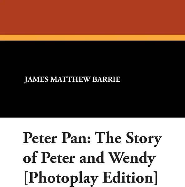 Обложка книги Peter Pan. The Story of Peter and Wendy .Photoplay Edition., James Matthew Barrie