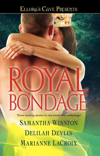 Обложка книги Royal Bondage, Samantha Winston, Delilah Devlin, Marianne LaCroix