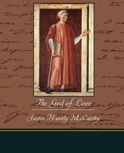 Обложка книги The God of Love, Justin Huntly McCarthy