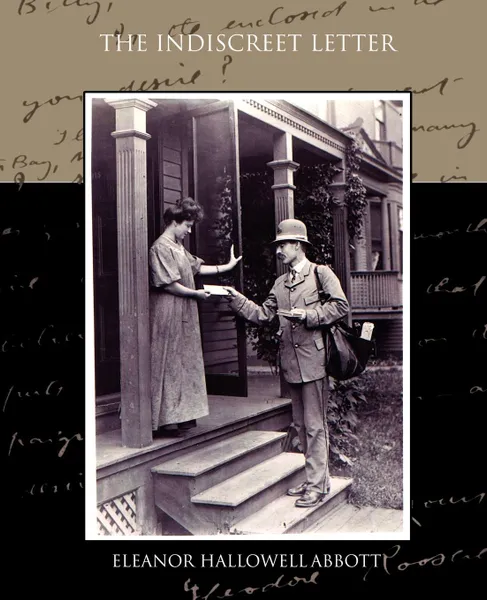 Обложка книги The Indiscreet Letter, Eleanor Hallowell Abbott