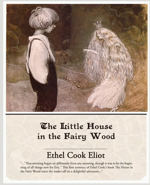 Обложка книги The Little House in the Fairy Wood, Ethel Cook Eliot