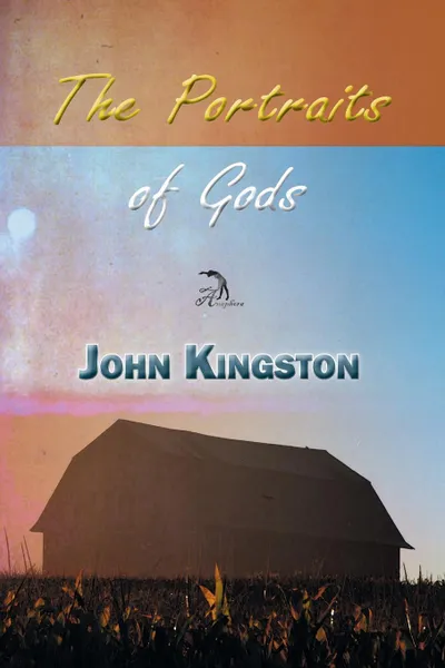 Обложка книги The Portraits of Gods, John Kingston