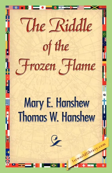 Обложка книги The Riddle of the Frozen Flame, Mary E. Hanshew, Thomas W. Hanshew