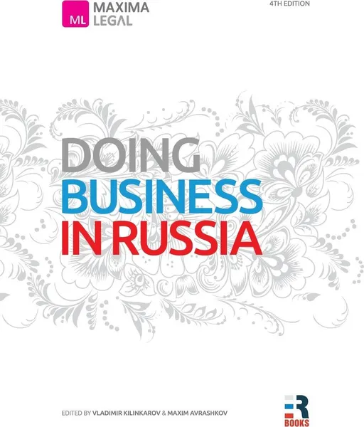 Обложка книги Doing Business in Russia, Maxim Avrashkov, Sergey Bakeshin, Evgeny Druzhinin