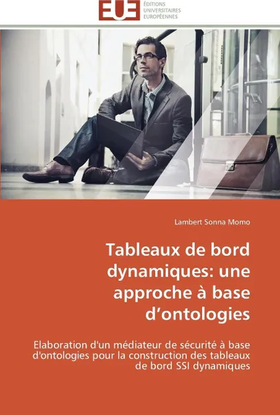 Обложка книги Tableaux de bord dynamiques. une approche a base d ontologies, MOMO-L