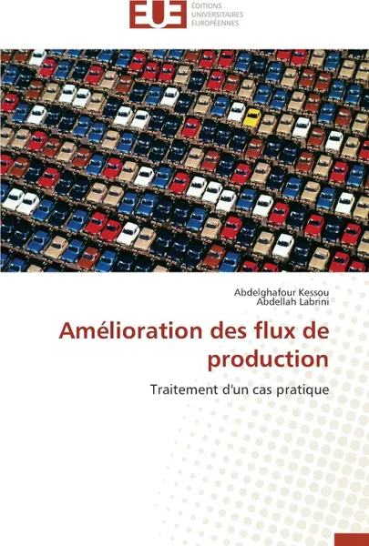 Обложка книги Amelioration des flux de production, Collectif