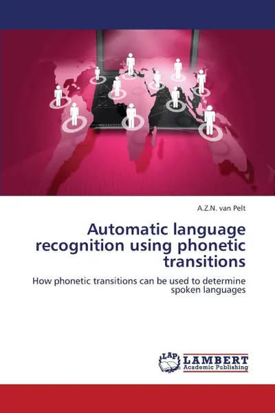 Обложка книги Automatic Language Recognition Using Phonetic Transitions, Van Pelt a. Z. N.