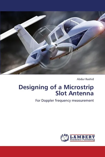 Обложка книги Designing of a Microstrip Slot Antenna, Rashid Abdur