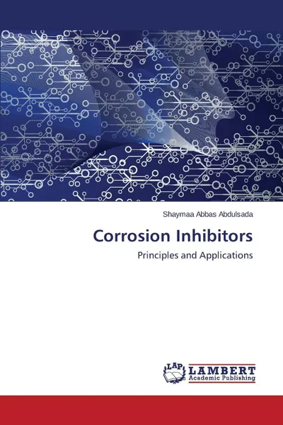 Обложка книги Corrosion Inhibitors, Abbas Abdulsada Shaymaa