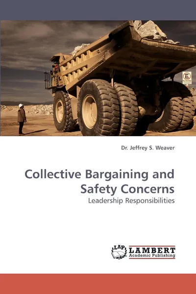 Обложка книги Collective Bargaining and Safety Concerns, Dr. Jeffrey S. Weaver