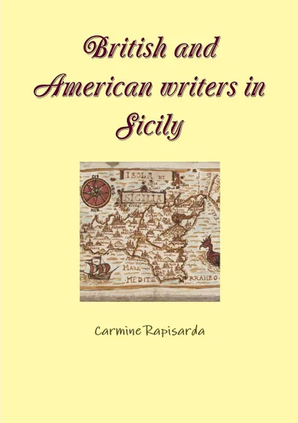 Обложка книги British and American Writers in Sicily, Carmine Rapisarda