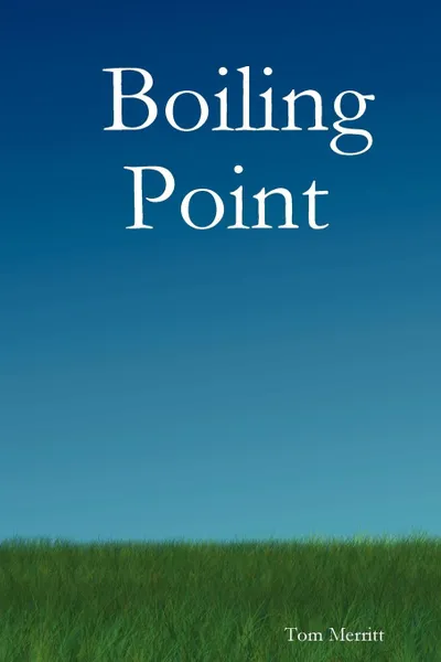 Обложка книги Boiling Point, Tom Merritt