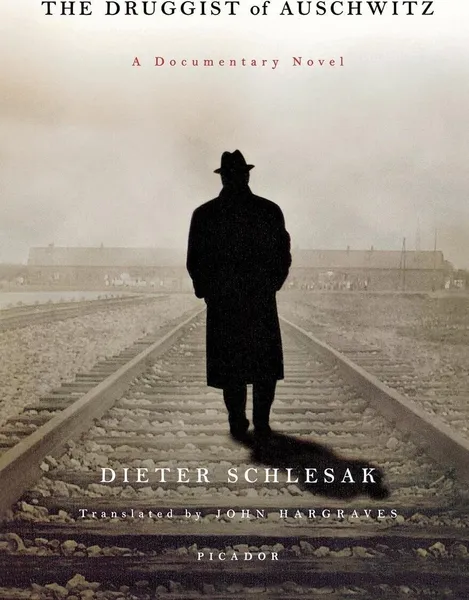 Обложка книги The Druggist of Auschwitz. A Documentary Novel, Dieter Schlesak, John Hargraves