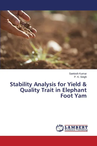 Обложка книги Stability Analysis for Yield & Quality Trait in Elephant Foot Yam, Kumar Santosh, Singh P. K.