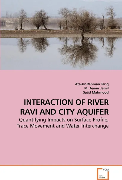 Обложка книги INTERACTION OF RIVER RAVI AND CITY AQUIFER, Ata-Ur-Rehman Tariq, M. Aamir, Sajid Mahmood