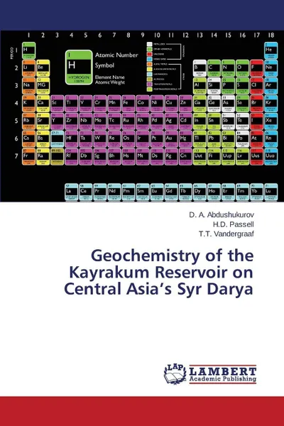 Обложка книги Geochemistry of the Kayrakum Reservoir on Central Asia's Syr Darya, Abdushukurov D. A., Passell H.D., Vandergraaf T.T.