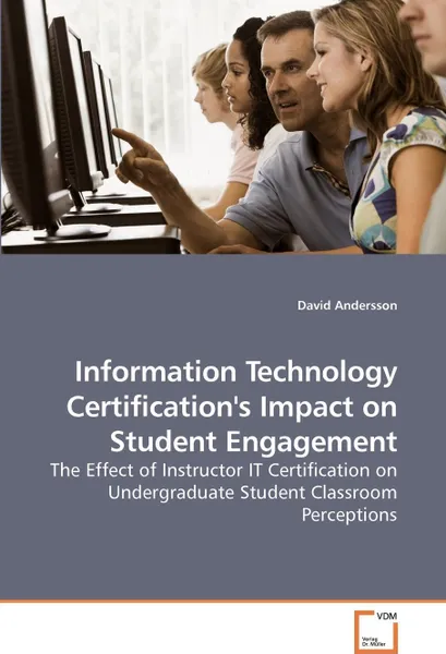 Обложка книги Information Technology Certification's Impact on Student Engagement, David Andersson