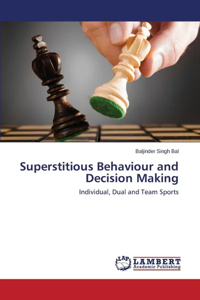 Обложка книги Superstitious Behaviour and Decision Making, Bal Baljinder Singh