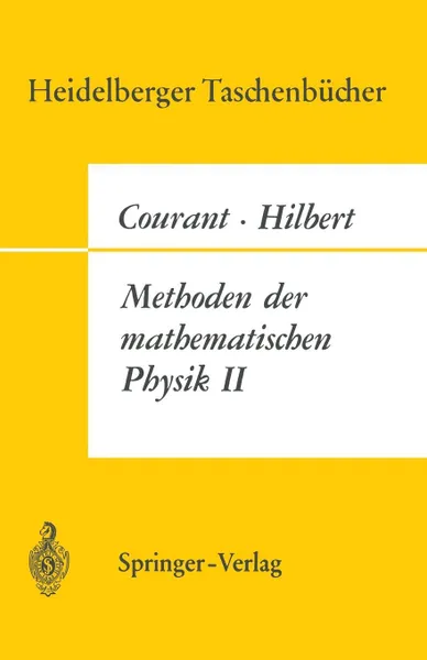 Обложка книги Methoden der Mathematischen Physik II, R. Courant, D. Hilbert