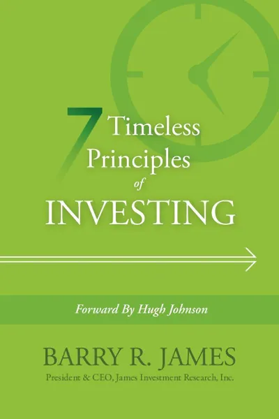 Обложка книги 7 Timeless Principles of Investing, Barry R. James