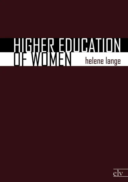 Обложка книги Higher Education of Women, Helene Lange