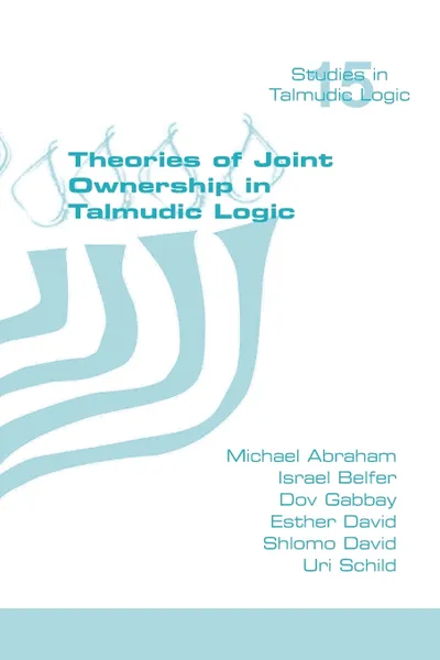 Обложка книги Theories of Joint Ownership in Talmudic Logic, Michael Abraham, Israel Belfer, Dov Gabbay