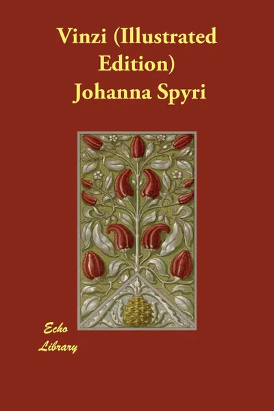 Обложка книги Vinzi (Illustrated Edition), Johanna Spyri, Elisabeth P. Stork