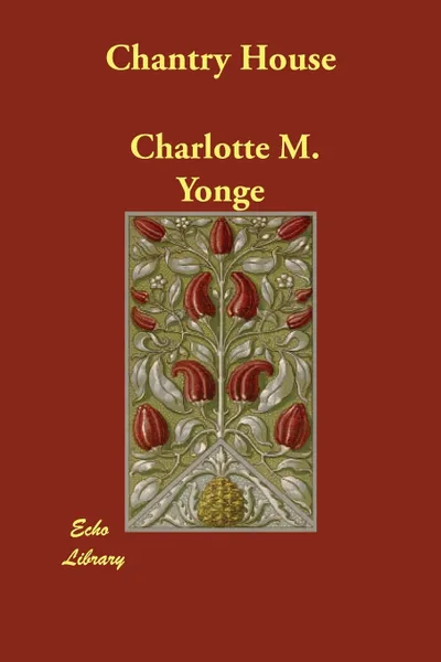 Обложка книги Chantry House, Charlotte M. Yonge