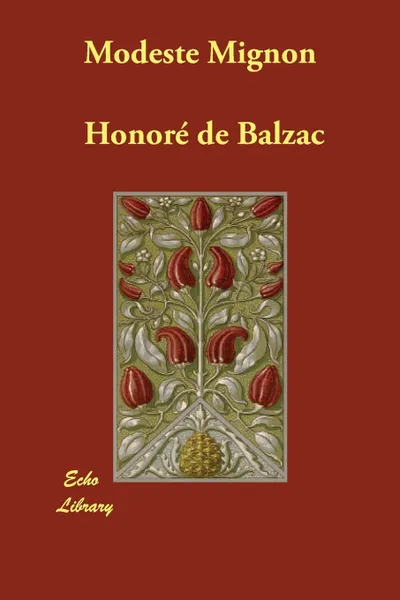 Обложка книги Modeste Mignon, Honoré de Balzac, Katharine Prescott Wormeley