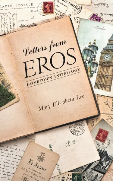 Обложка книги Letters from Eros. Hometown Anthology, Mary Elizabeth Lee