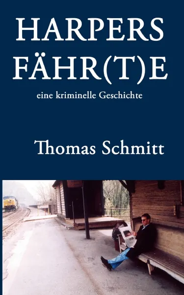 Обложка книги HARPERS FAHR(T)E, Thomas Schmitt